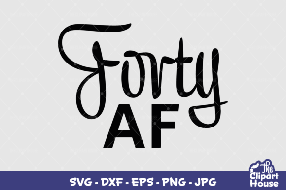 Forty AF Graphics for Crafts