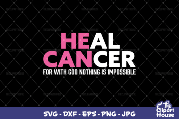 He Can Heal Cancer Graphics for Crafts