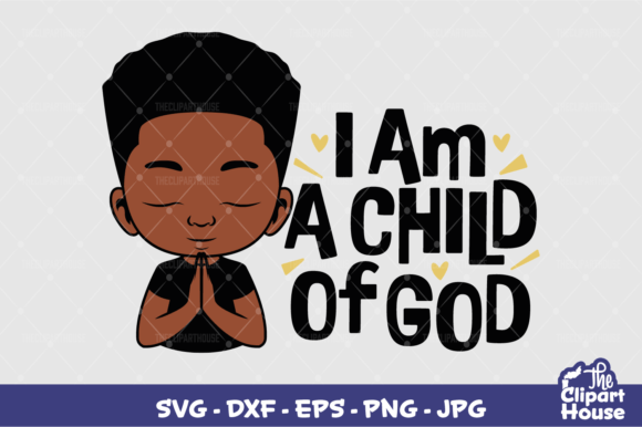 I Am a Child of God Boy Graphics for Local Branding