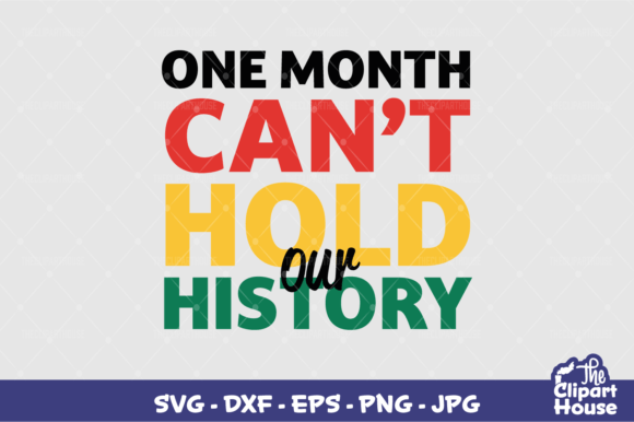 One Month Cant Hold Our History Graphics