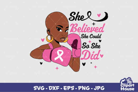 She Believed She Could So She Did BC Graphics
